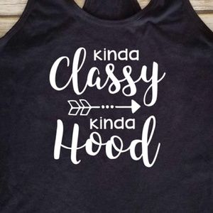 Kinda Classy, Kinda Hood - women's comfy tank top